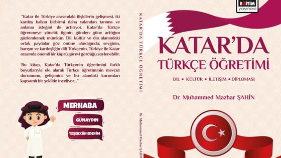Türkçenin Katar’daki yolculuğu kitap oldu: Türkiye-Katar ilişkilerine sil perspektifi