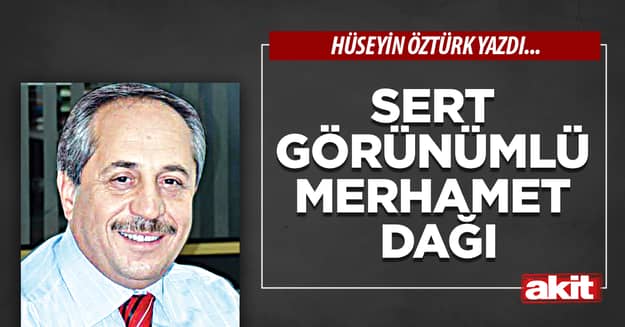 Sert görünümlü merhamet dağı