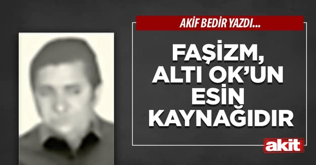 Faşizm, Altı Ok’un esin kaynağıdır