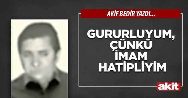 Gururluyum, çünkü İmam Hatipliyim