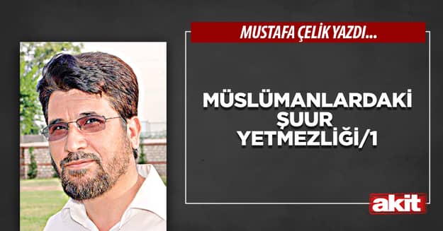 Müslümanlardaki şuur yetmezliği/1