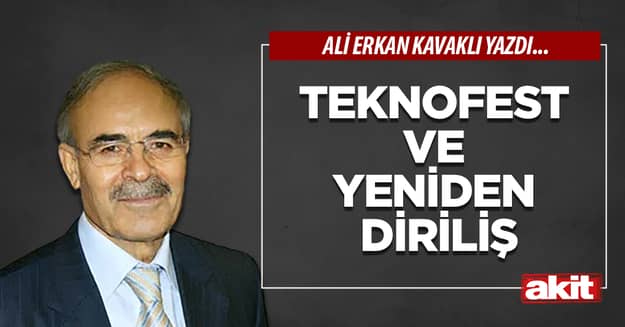 Teknofest ve yeniden diriliş