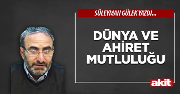 Dünya ve ahiret mutluluğu