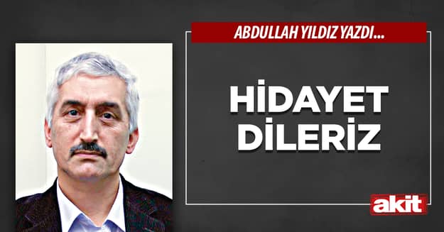 Hidayet dileriz