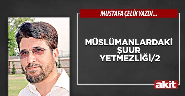 Müslümanlardaki şuur yetmezliği/2