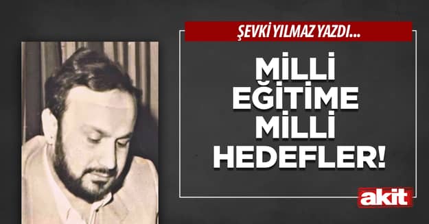Milli Eğitime Milli Hedefler!