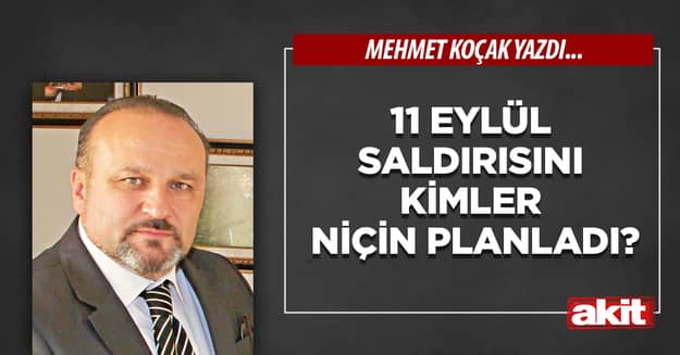 11 Eylül saldırısını kimler niçin planladı?