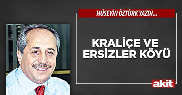 Kraliçe ve Ersizler Köyü