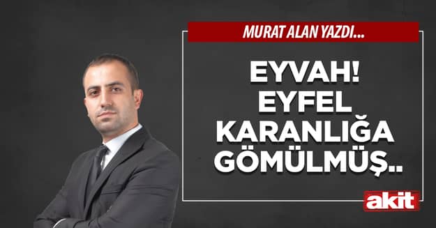 Eyvah! Eyfel karanlığa gömülmüş..