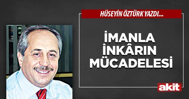İmanla İnkârın Mücadelesi