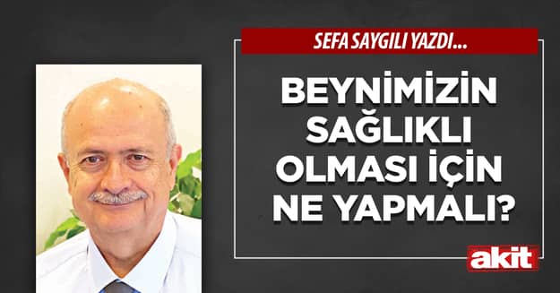 Beynimizin sağlıklı olması için ne yapmalı?
