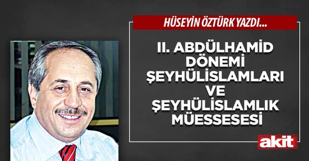 II. Abdülhamid Dönemi Şeyhülislamları ve Şeyhülislamlık Müessesesi