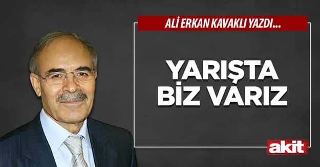 Yarışta biz varız