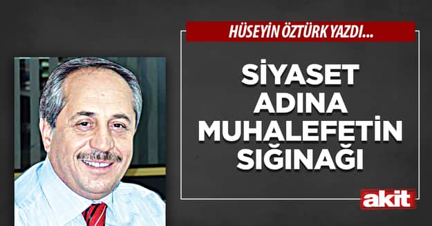 Siyaset adına muhalefetin sığınağı