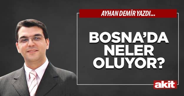 Bosna’da neler oluyor?