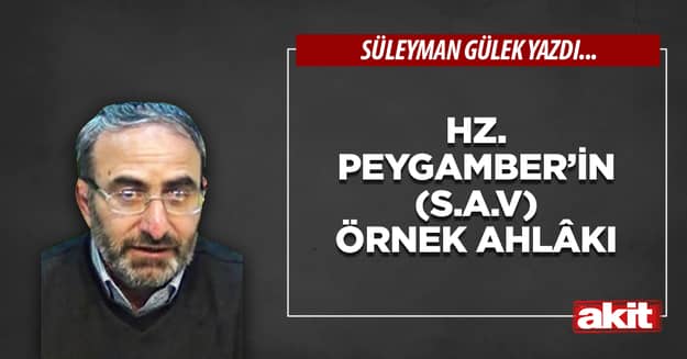 Hz. Peygamber’in örnek ahlâkı
