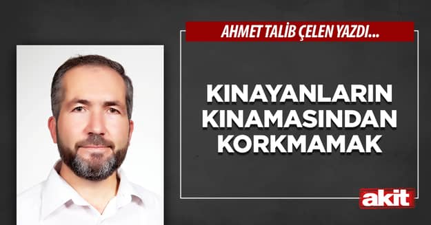 Kınayanların kınamasından korkmamak