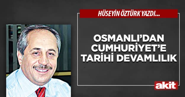 Osmanlı’dan Cumhuriyet’e Tarihi Devamlılık