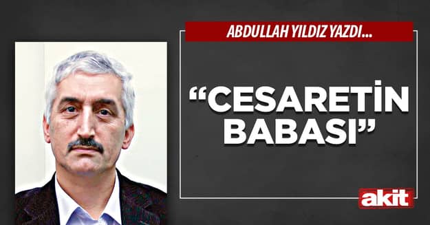 “Cesaretin Babası”