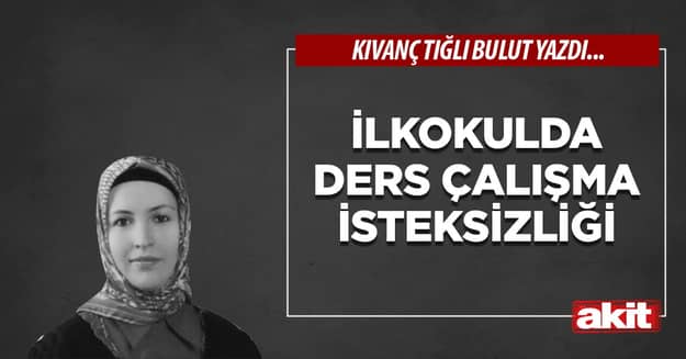 İlkokulda ders çalışma isteksizliği