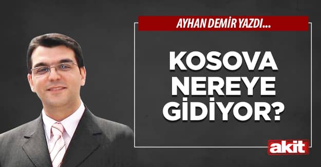 Kosova nereye gidiyor?