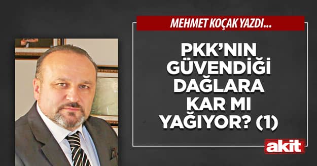 PKK’nın güvendiği dağlara kar mı yağıyor? (1)