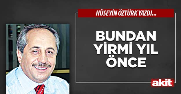 Bundan yirmi yıl önce