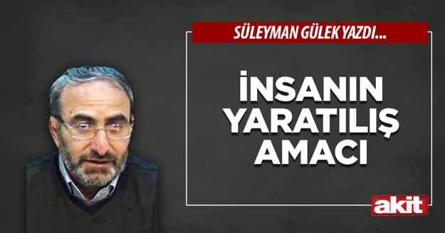 İnsanın yaratılış amacı