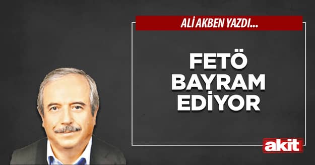 Fetö bayram ediyor