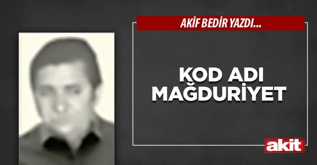 Kod adı mağduriyet