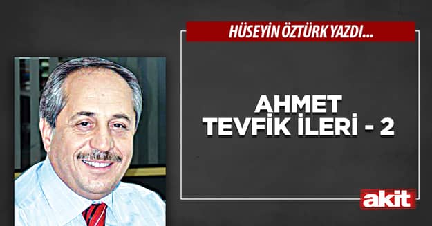 Ahmet Tevfik İleri - 2