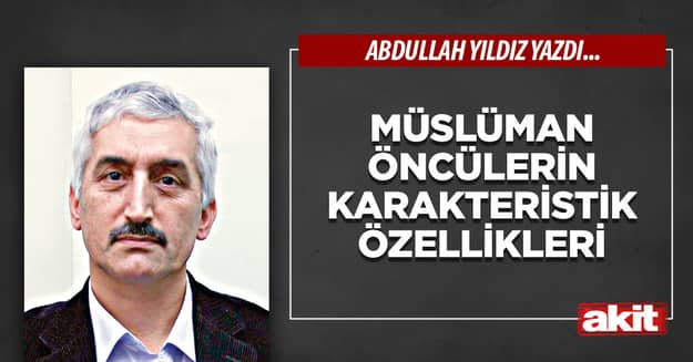 Müslüman öncülerin karakteristik özellikleri