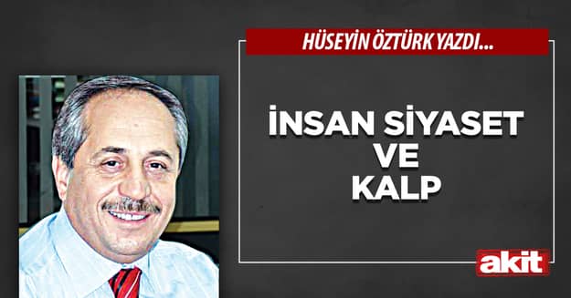 İnsan siyaset ve kalp