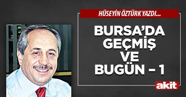 Bursa’da geçmiş ve bugün – 1