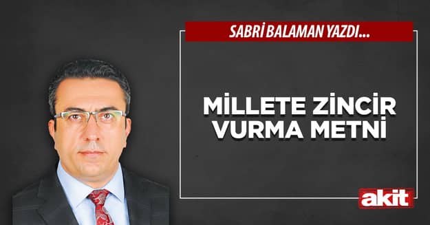 Millete zincir vurma metni
