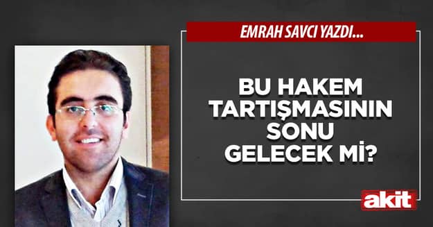 Bu hakem tartışmasının sonu gelecek mi?