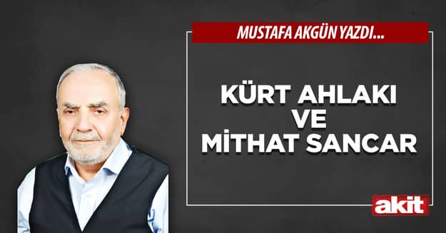 Kürt Ahlakı ve  Mithat Sancar