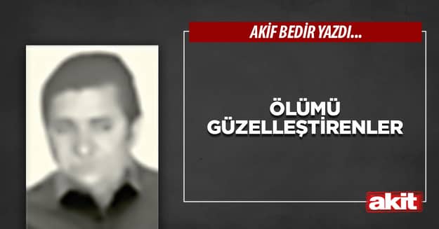 Ölümü güzelleştirenler