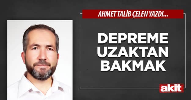 Depreme uzaktan bakmak