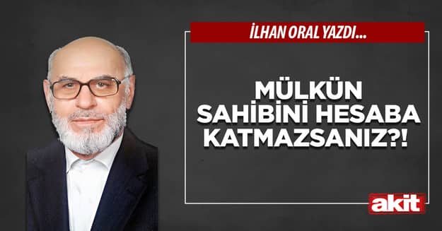 Mülkün sahibini hesaba katmazsanız?!