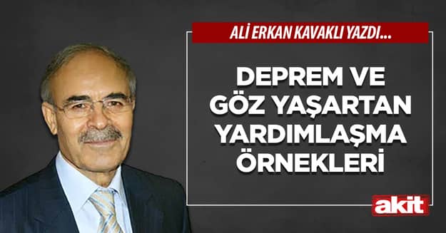 Deprem ve göz yaşartan yardımlaşma örnekleri