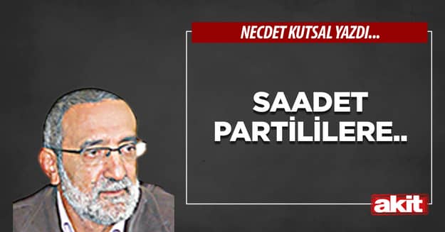 Saadet Partililere..