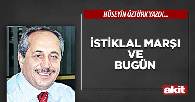 İstiklal Marşı ve bugün