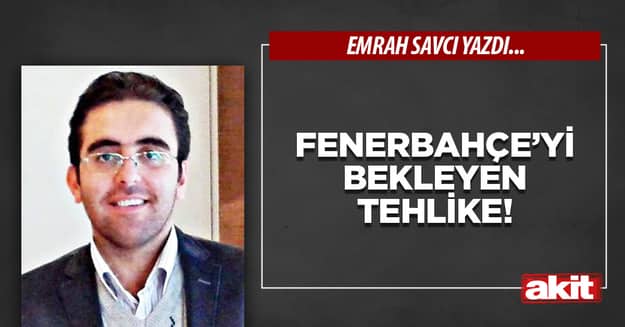 Fenerbahçe’yi bekleyen tehlike!