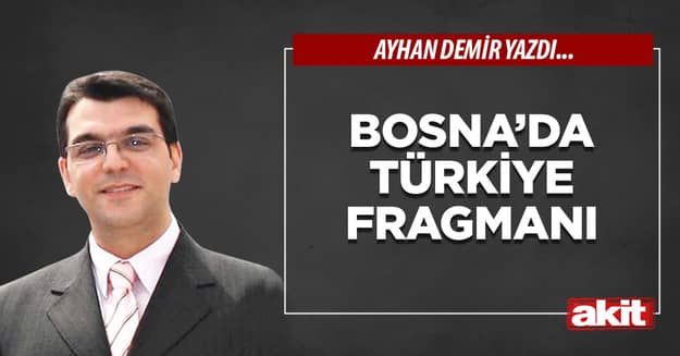 Bosna’da Türkiye fragmanı
