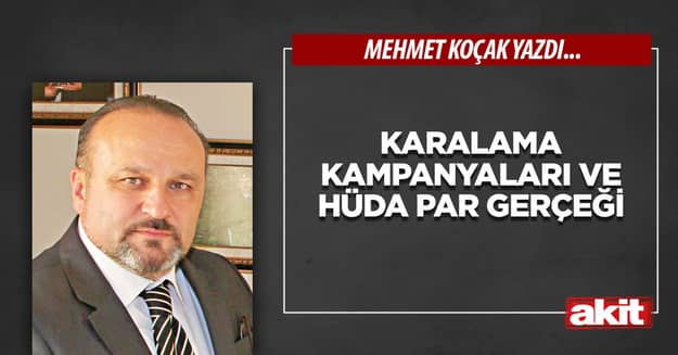 Karalama kampanyaları ve HÜDA PAR gerçeği