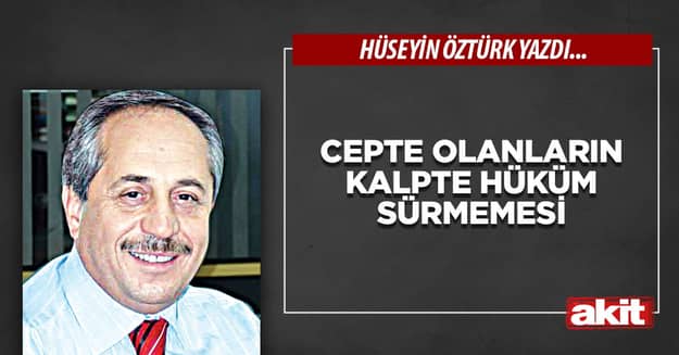 Cepte olanların kalpte hüküm sürmemesi