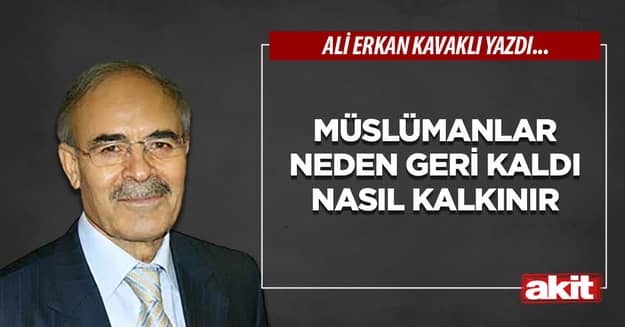 Müslümanlar neden geri kaldı nasıl kalkınır