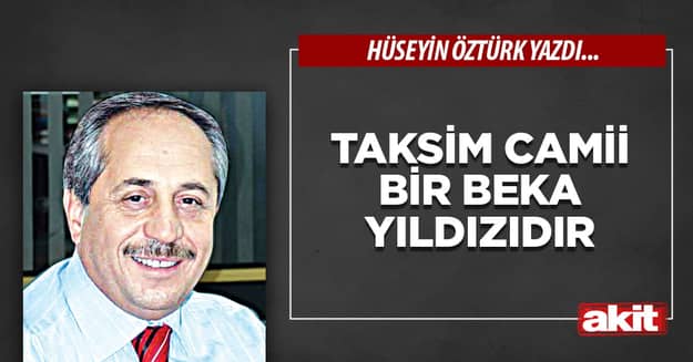 Taksim Camii Bir Beka Yıldızıdır