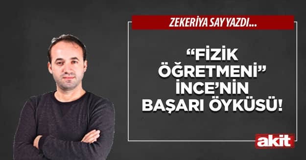 “Fizik öğretmeni” İnce’nin başarı öyküsü!